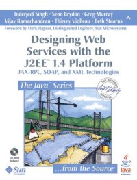 cover of the book Designing Web services with the J2EE™ 1.4 platform JAX-RPC, SOAP, and XML technologies