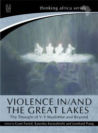 cover of the book Violence in/and the Great Lakes: The thought of V-Y Mudimbe and beyond