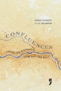 cover of the book Confluences: Forgotten Histories from East and West