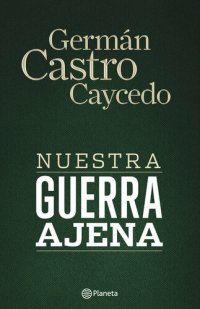 cover of the book Nuestra guerra ajena (Spanish Edition)