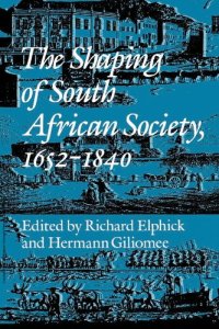 cover of the book The Shaping of South African Society, 1652-1840