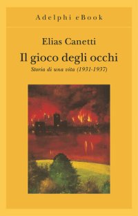 cover of the book Il gioco degli occhi. Storia di una vita (1931-1937)