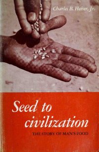 cover of the book Seed to Civilization: Story of Food