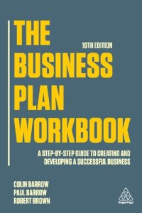 cover of the book The Business Plan Workbook A Step-By-Step Guide to Creating and Developing a Successful Business