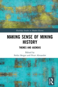 cover of the book Making Sense of Mining History: Themes and Agendas