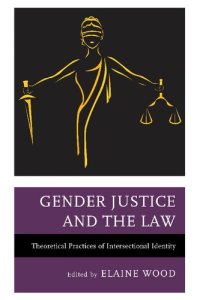 cover of the book Gender Justice and the Law: Theoretical Practices of Intersectional Identity