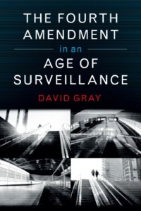 cover of the book The Fourth Amendment In An Age Of Surveillance