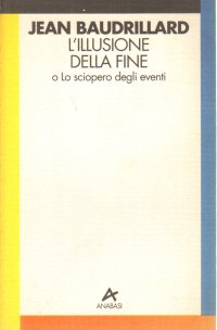 cover of the book L'illusione della fine o Lo sciopero degli eventi