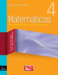 cover of the book Matemáticas. 4, Precálculo: funciones y aplicaciones