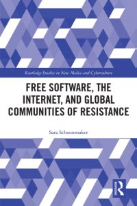 cover of the book Free Software, The Internet, And Global Communities Of Resistance