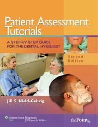 cover of the book Patient Assessment Tutorials: A Step-by-Step Guide for the Dental Hygienist