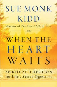 cover of the book When the Heart Waits: Spiritual Direction for Life's Sacred Questions (Plus)