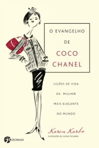 cover of the book O evangelho de Coco Chanel: lições da mulher mais elegante do mundo