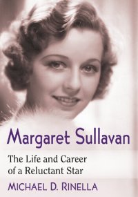 cover of the book Margaret Sullavan: The Life and Career of a Reluctant Star