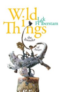 cover of the book Wild Things: The Disorder of Desire