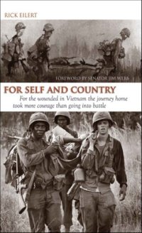 cover of the book For Self and Country: For the Wounded in Vietnam the Journey Home Took More Courage Than Going into Battle