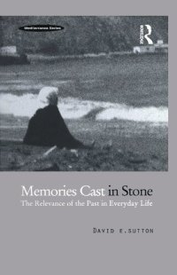 cover of the book Memories Cast in Stone: The Relevance of the Past in Everyday Life (Mediterranea)