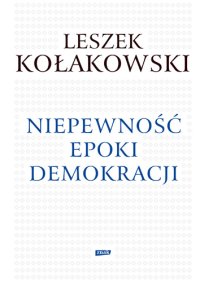 cover of the book Niepewność epoki demokracji