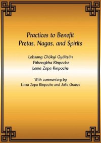 cover of the book Practices to Benefit Pretas, Nagas and Spirits