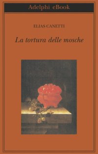 cover of the book La tortura delle mosche