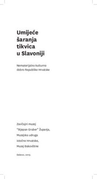 cover of the book Umijeće šaranja tikvica u Slavoniji  [Skill of gourd carving in Slavonija]