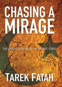 cover of the book Chasing a Mirage: The Tragic lllusion of an Islamic State