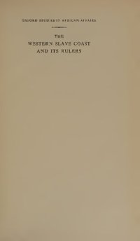 cover of the book The Western Slave Coast and its Rulers: European Trade and Administration Among the Yoruba and Adja-Speaking Peoples of South-Western Nigeria, Southern Dahomey, and Togo