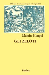 cover of the book Gli zeloti. Ricerche sul movimento di liberazione giudaico dai tempi di Erode I al 70 d.C.