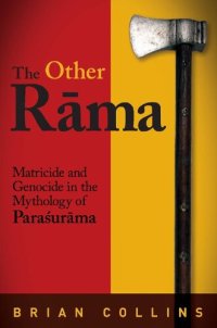 cover of the book The Other Rāma: Matricide and Genocide in the Mythology of Paraśurāma