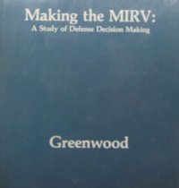 cover of the book Making theMIRV: A Study of Defense Desicion Making