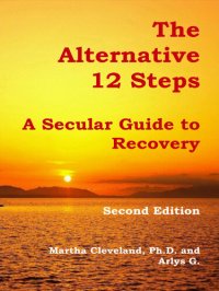 cover of the book The Alternative 12 Steps: A Secular Guide to Recovery