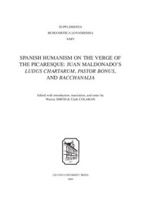 cover of the book Spanish Humanism on the Verge of the Picaresque: Juan Maldonado's "Ludus Chartarum," "Pastor Bonus," and "Bacchanalia"