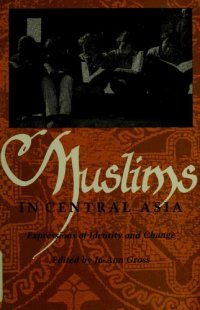 cover of the book Muslims in Central Asia: Expressions of Identity and Change