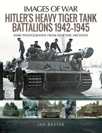 cover of the book Hitler's Heavy Tiger Tank Battalions 1942-1945