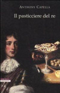 cover of the book Il pasticciere del re