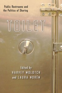 cover of the book Toilet: Public Restrooms and the Politics of Sharing