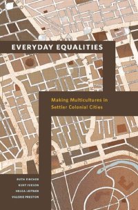 cover of the book Everyday Equalities: Making Multicultures in Settler Colonial Cities