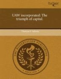 cover of the book UAW Incorporated: The Triumph of Capital