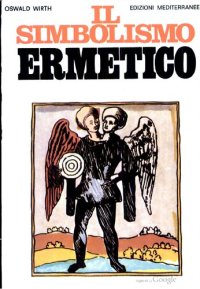 cover of the book Il simbolismo ermetico nei suoi rapporti con l'alchimia e la massoneria