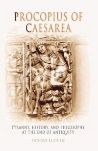 cover of the book Procopius of Caesarea: Tyranny, History, and Philosophy at the End of Antiquity