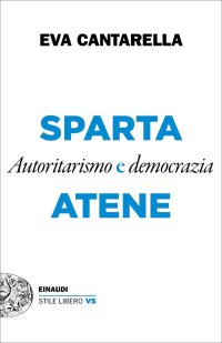 cover of the book Sparta e Atene. Autoritarismo e democrazia