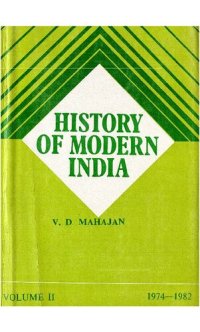 cover of the book History of Modern India: Volume 2 : 1974 to 1982