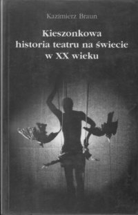 cover of the book Kieszonkowa historia teatru na świecie w XX wieku