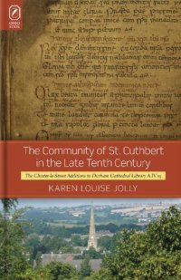 cover of the book The Community of St. Cuthbert in the Late Tenth Century: The Chester-le-Street Additions to Durham Cathedral Library A.IV.19