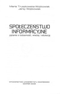 cover of the book Społeczeństwo informacyjne : pytania o tożsamość, wiedzę i edukację