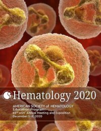 cover of the book Hematology 2020 ASH Education Program: 62nd ASH® Annual Meeting and Exposition