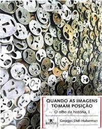 cover of the book Quando as imagens tomam posição - o olho da história I