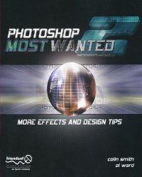 cover of the book Photoshop Most Wanted 2: More Effects and Design Tips