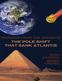 cover of the book The Pole Shift That Sank Atlantis: Message from the Ancients