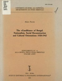 cover of the book The "Gandhians" of Bengal : nationalism, social reconstruction and cultural orientations 1920-1942